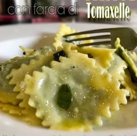 ravioli con il ripieno di tomaxelle